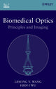 Book cover of: Biomedical Optics. By: Lihong V. Wang