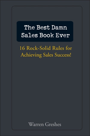 The Best Damn Sales Book Ever