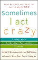 Book cover of: Sometimes I Act Crazy. By: Jerold J. Kreisman