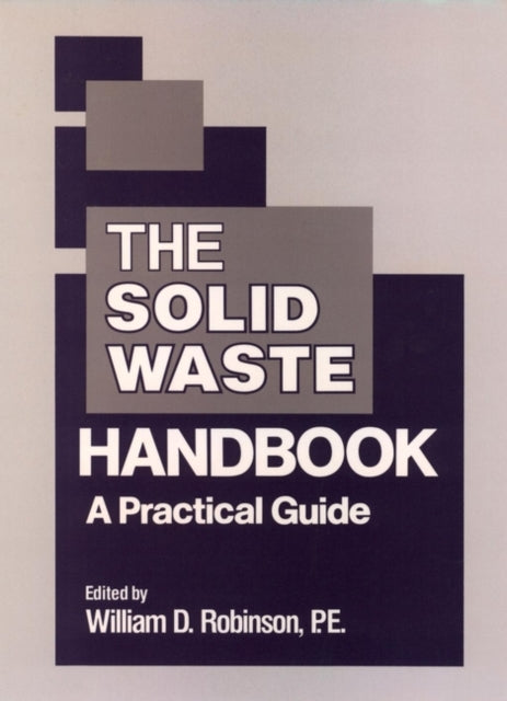 Book cover of: Solid Waste Handbook. By: William D. Robinson