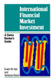 Book cover of: International Financial Market Investment. By: Erwin W. Heri