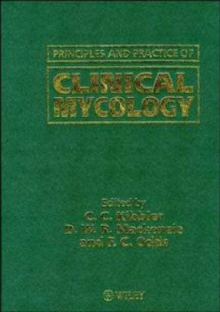 Book cover of: Principles and Practice of Clinical Mycology