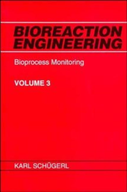 Book cover of: Bioreaction Engineering, Bioprocess Monitoring. By: Karl Schügerl
