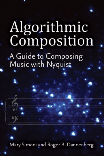 Book cover of: Algorithmic Composition. By: Roger B. Dannenberg