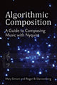 Book cover of: Algorithmic Composition. By: Roger B. Dannenberg