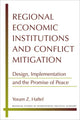Book cover of: Regional Economic Institutions and Conflict Mitigation. By: Yoram Z. Haftel