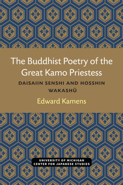 Book cover of: Buddhist Poetry of the Great Kamo Priestess. By: Edward Kamens