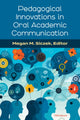Book cover of: Pedagogical Innovations in Oral Academic Communication. By: Megan Siczek