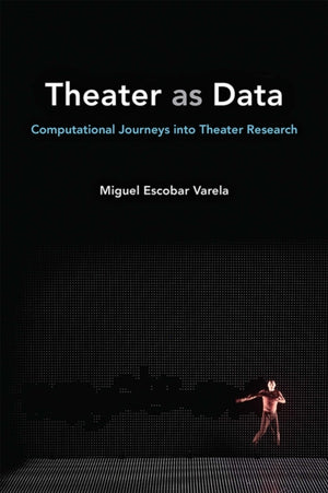 Theater as Data