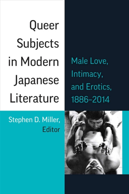 Book cover of: Queer Subjects in Modern Japanese Literature. By: Stephen D. Miller
