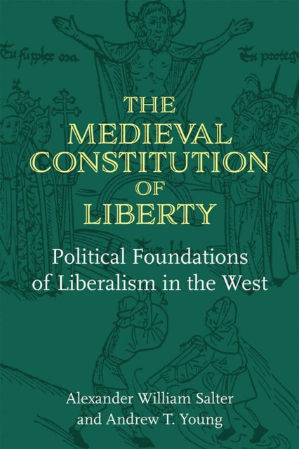 Book cover of: Medieval Constitution of Liberty. By: Alexander William Salter