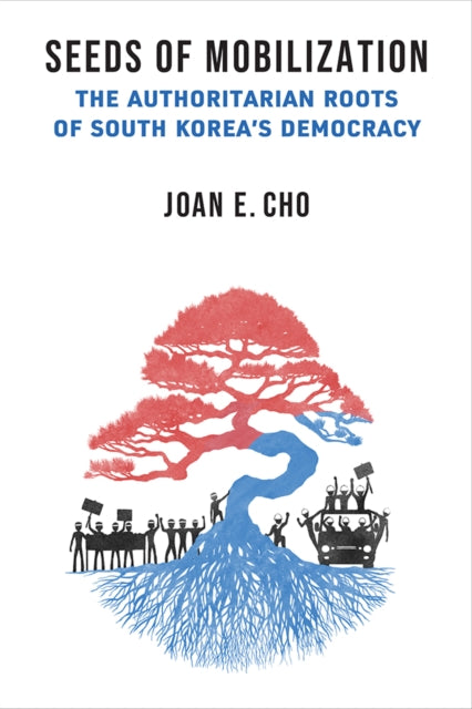Book cover of: Seeds of Mobilization. By: Joan E. Cho