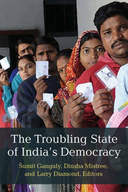 Book cover of: Troubling State of India's Democracy. By: Dinsha Mistree