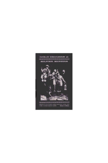 Book cover of: Gold Diggers and Silver Miners
