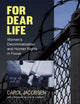 Book cover of: For Dear Life. By: Carol Jacobsen