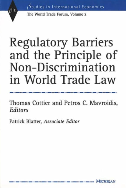 Book cover of: Regulatory Barriers and the Principle of Non-discrimination in World Trade Law