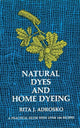 Book cover of: Natural Dyes and Home Dyeing