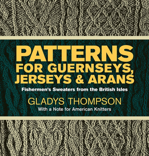 Book cover of: Patterns for Guernseys, Jerseys & Arans