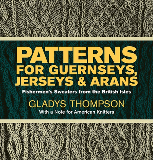Book cover of: Patterns for Guernseys, Jerseys & Arans