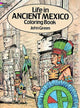 Book cover of: Life in Ancient Mexico Coloring Book. By: John Green