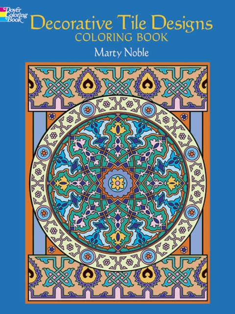 Book cover of: Decorative Tile Designs Coloring Book. By: Marty Noble