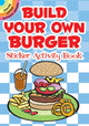 Book cover of: Build Your Own Burger Sticker Activity Book. By: Susan Shaw-Russell
