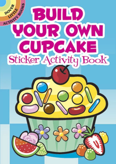 Book cover of: Build Your Own Cupcake Sticker Activity Book