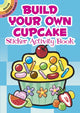 Book cover of: Build Your Own Cupcake Sticker Activity Book