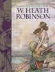 Book cover of: Golden-Age Illustrations of W. Heath Robinson