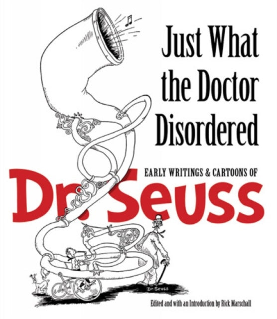 Book cover of: Just What the Doctor Disordered. By: Dr. Seuss