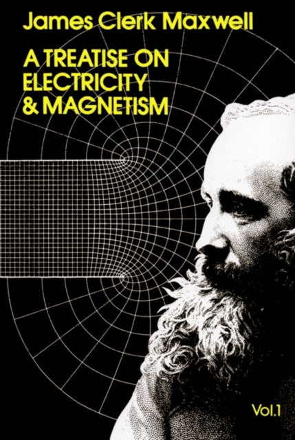Book cover of: A Treatise on Electricity and Magnetism, Vol. 1