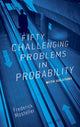 Book cover of: Fifty Challenging Problems in Probability with Solutions