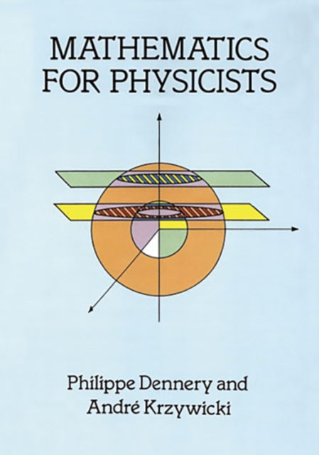 Book cover of: Mathematics for Physicists