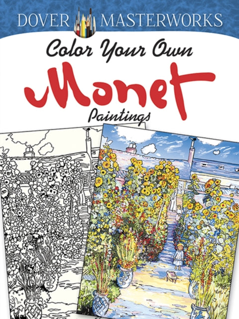 Book cover of: Dover Masterworks: Color Your Own Monet Paintings