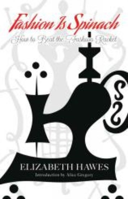 Book cover of: Fashion is Spinach. By: Elizabeth Hawes