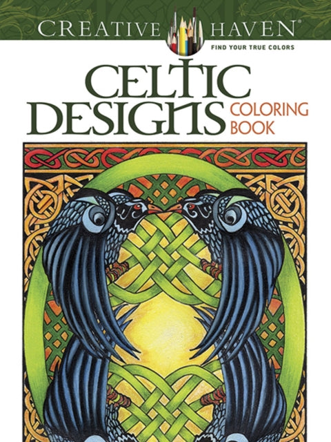 Book cover of: Creative Haven Celtic Designs Coloring Book. By: Carol Schmidt