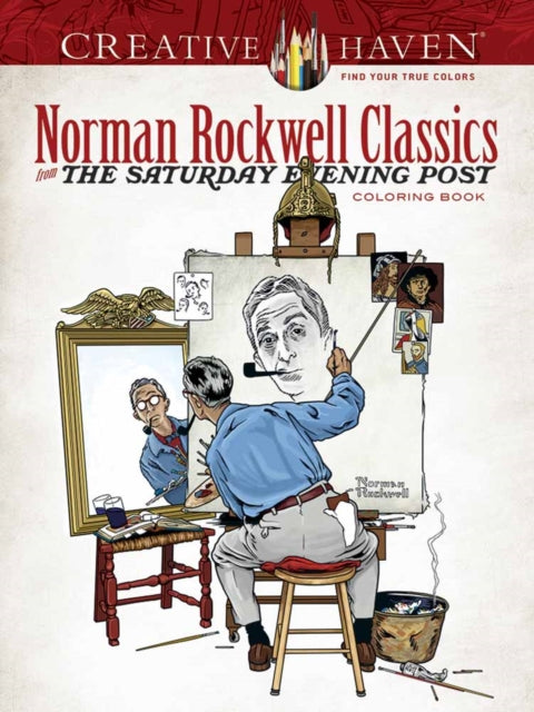 Book cover of: Creative Haven Norman Rockwell's Saturday Evening Post Classics Coloring Book. By: Norman Rockwell