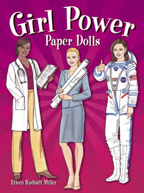 Book cover of: Girl Power Paper Dolls. By: Eileen Rudisill Miller