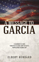 Book cover of: A Message to Garcia. By: Elbert Hubbard