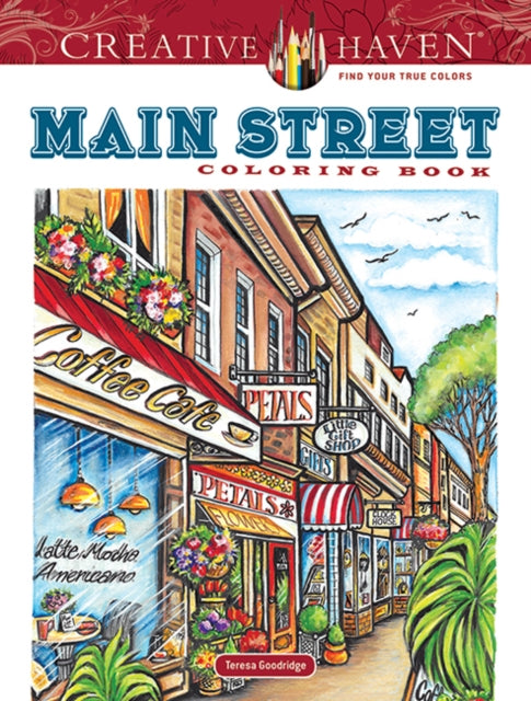 Creative Haven Main Street Coloring Book 9780486842448 Teresa Goodridge