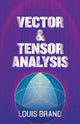 Book cover of: Vector and Tensor Analysis. By: Louis Brand