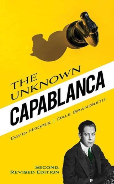 Book cover of: Unknown Capablanca. By: David Hooper