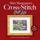 Book cover of: Mini Masterpieces Cross-Stitch: Still Life. By: Ana Gabriela Pico Villalpando