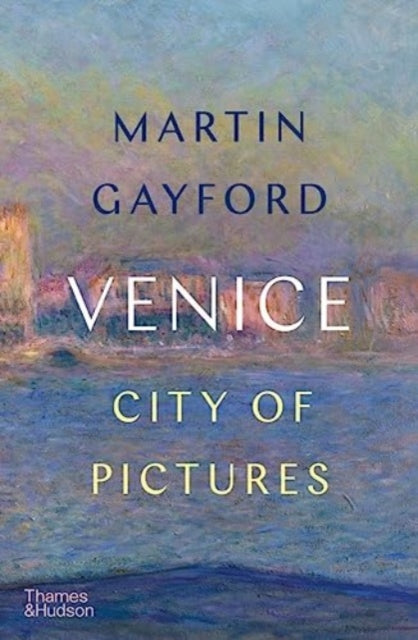 Book cover of: Venice. By: Martin Gayford