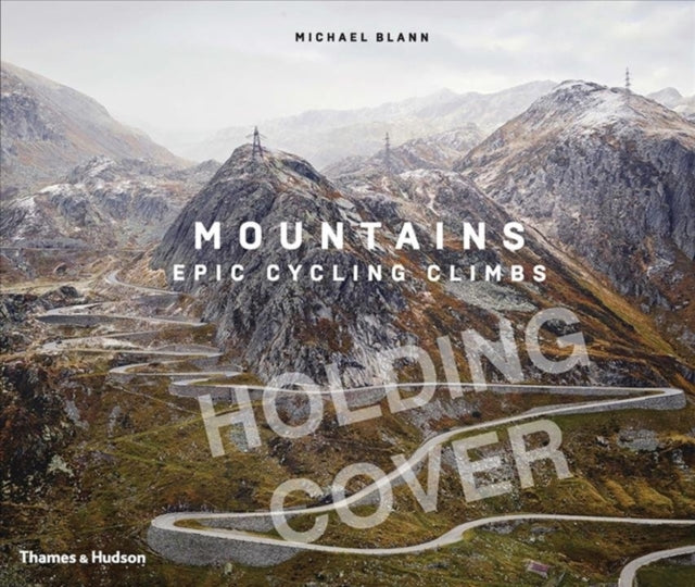 Mountains, Epic Cycling Climbs 9780500023082 Michael Blann