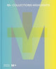 Book cover of: M+ Collections: Highlights. By: Doryun Chong