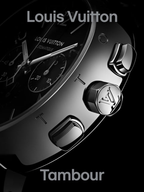 Book cover of: Louis Vuitton Tambour. By: Fabienne Reybaud