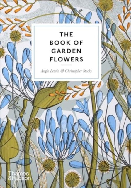 Book of Garden Flowers 9780500027073 Angie Lewin