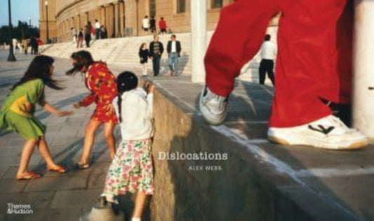 Book cover of: Alex Webb: Dislocations. By: Alex Webb