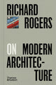 Book cover of: Richard Rogers on Modern Architecture